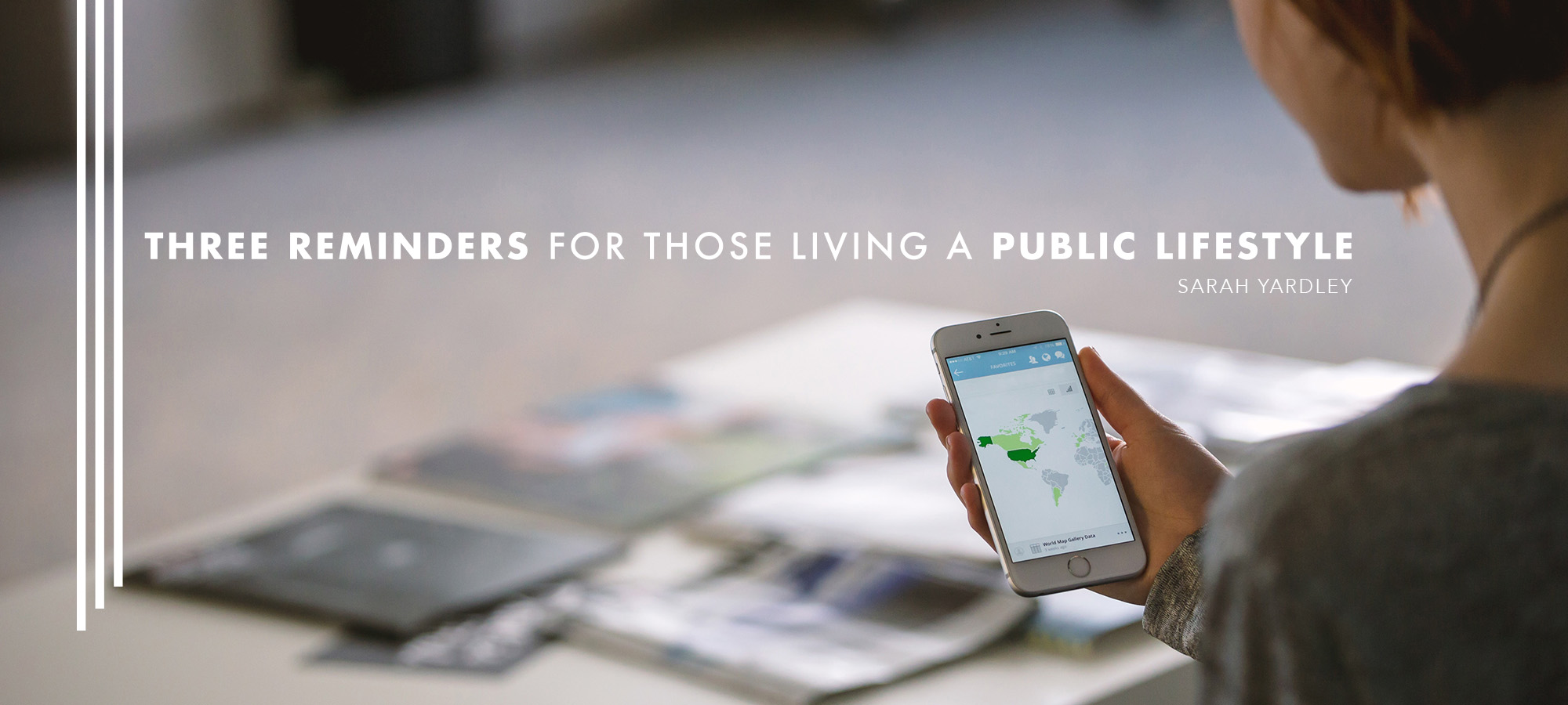 Three Reminders for Those Living a Public Lifestyle