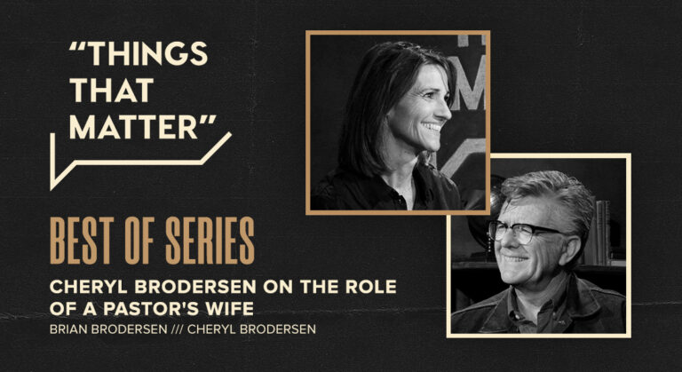 Best of Series: Cheryl Brodersen on the Role of a Pastor’s Wife