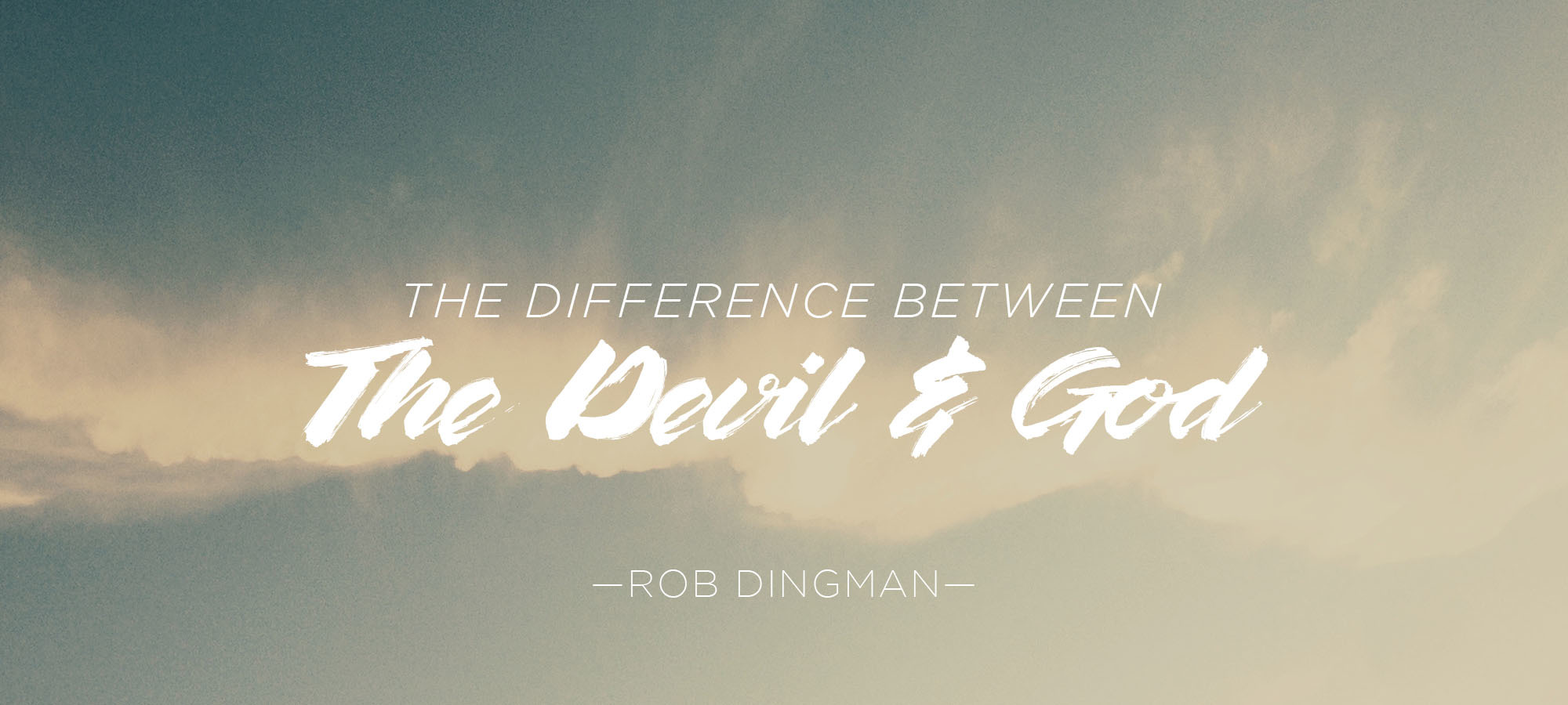The Difference Between the Devil and God