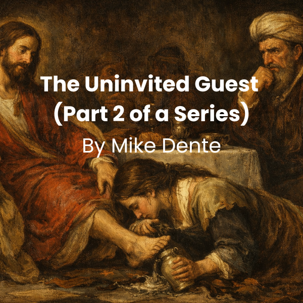 The Uninvited Guest (Part 2 of a Series)