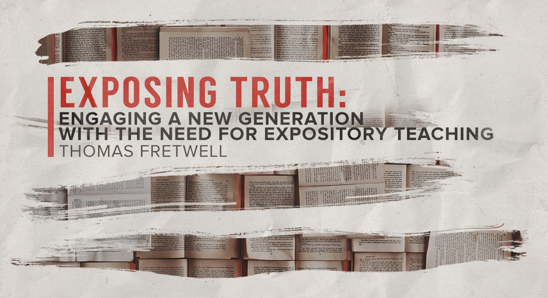Exposing Truth: Engaging a New Generation with the Need for Expository Teaching