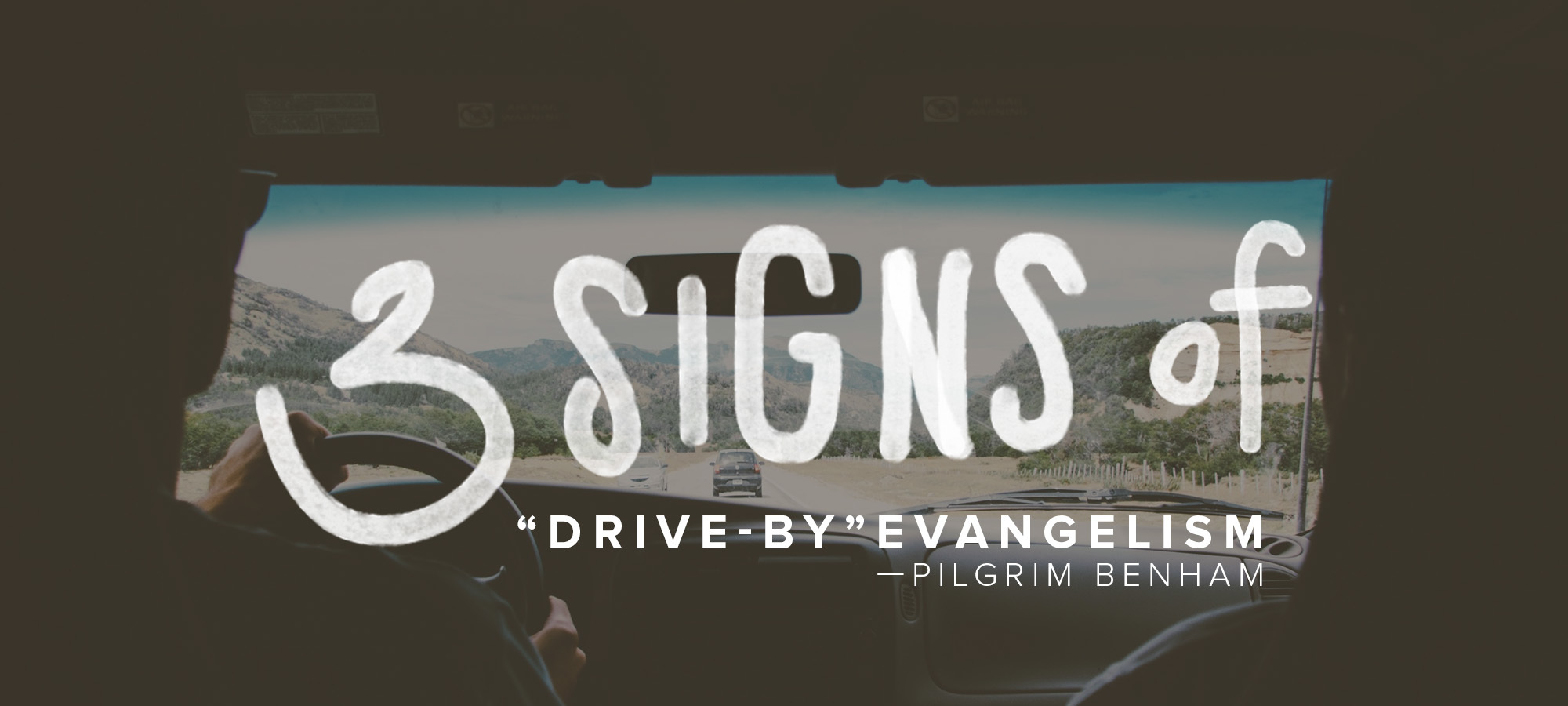 Three Signs of “Drive-By” Evangelism