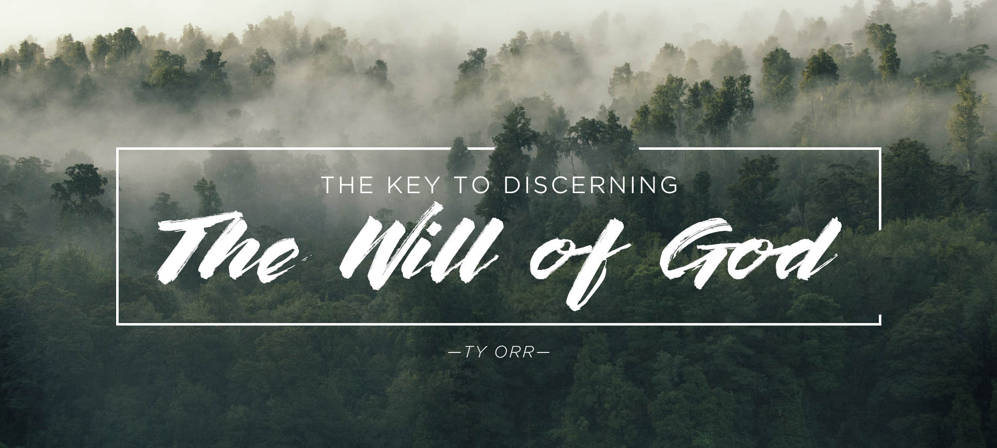 The Key to Discerning the Will of God