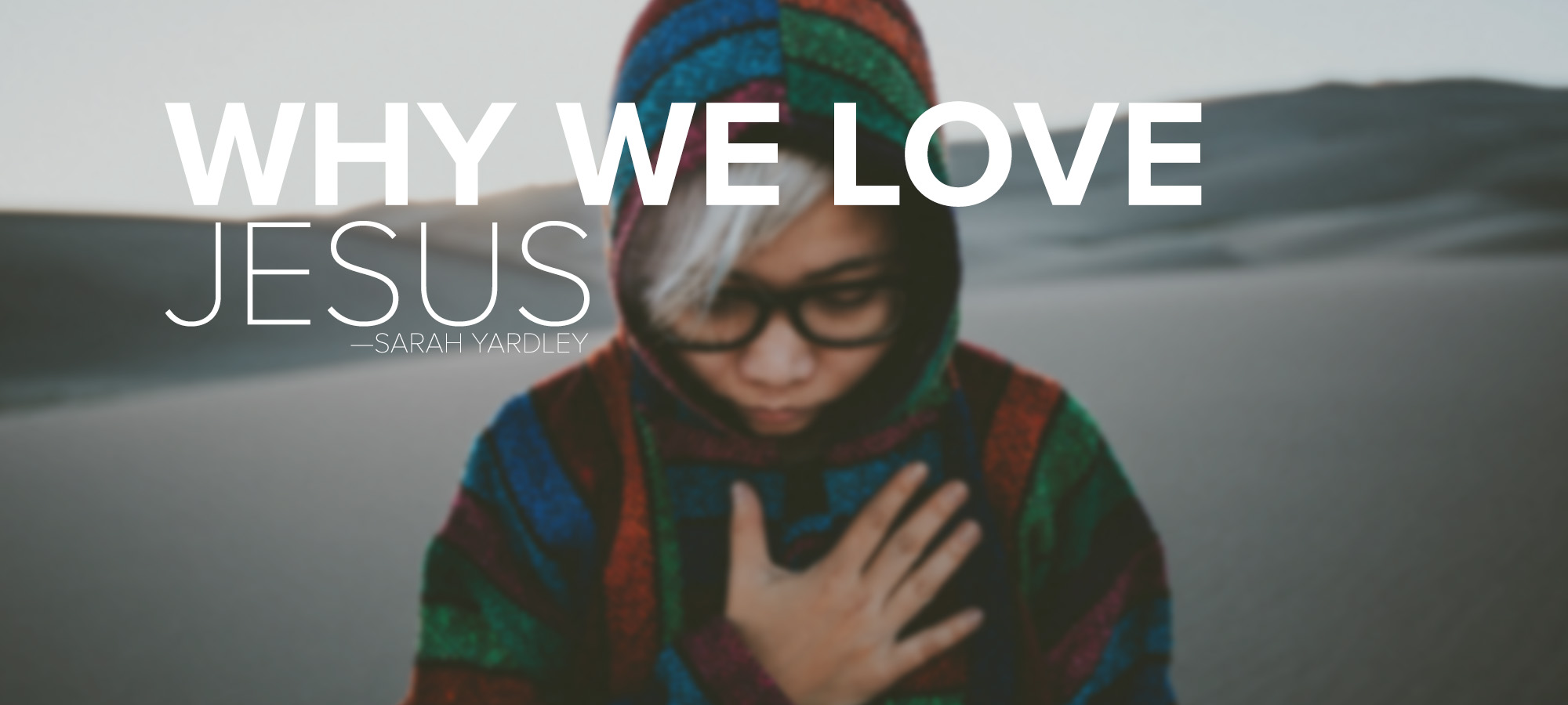 Why We Love Jesus
