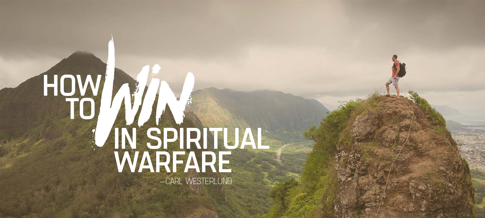 How to Win in Spiritual Warfare