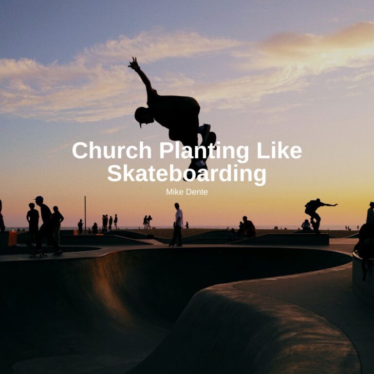 Church Planting Like Skateboarding