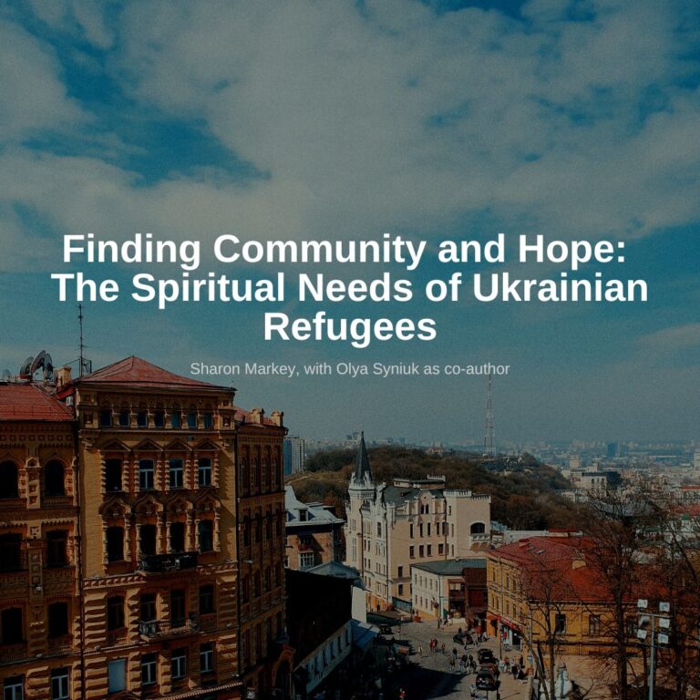 Finding Community and Hope: The Spiritual Needs of Ukrainian Refugees