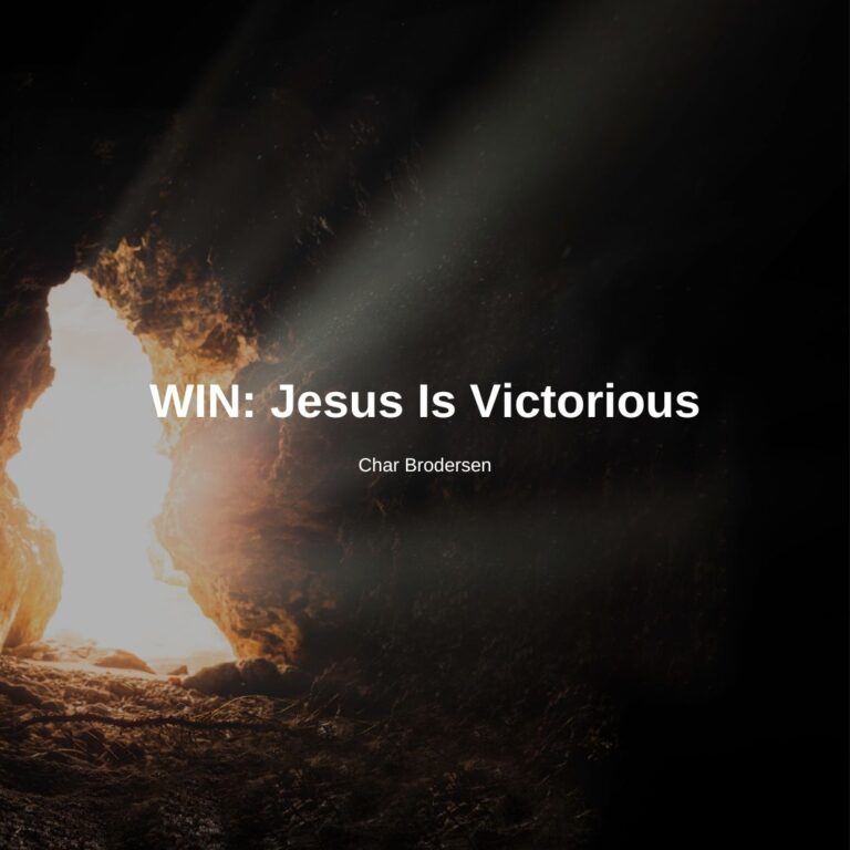 WIN: Jesus is Victorious