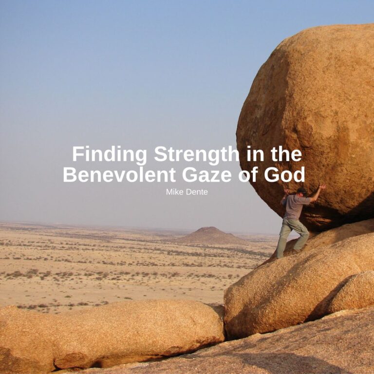 Finding Strength in the Benevolent Gaze of God
