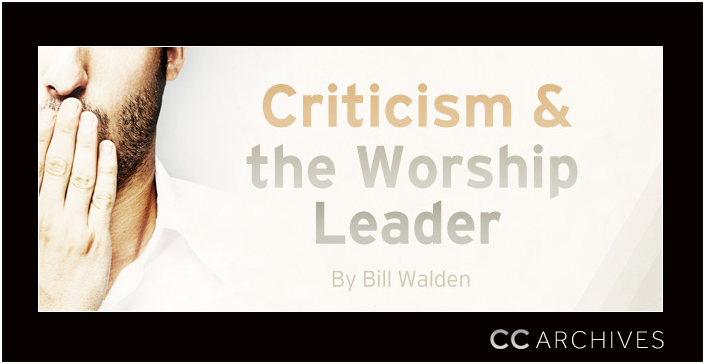 Criticism and the Worship Leader