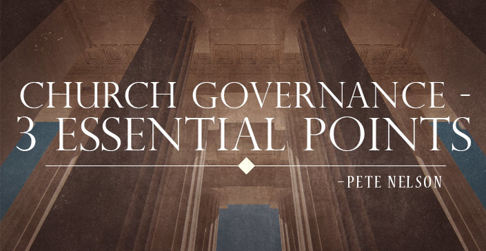 Church Governance – 3 Essential Points