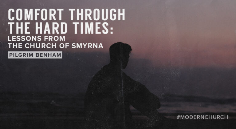 Comfort Through the Hard Times: Lessons from the Church of Smyrna