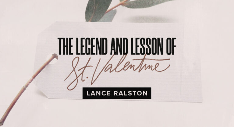 The Legend & Lesson of St. Valentine