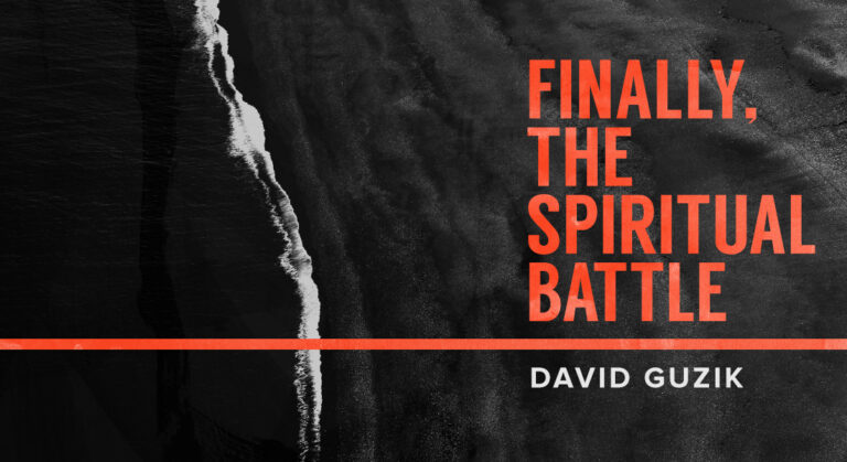 Finally, The Spiritual Battle