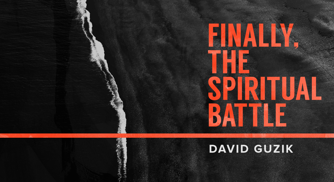 Finally, The Spiritual Battle