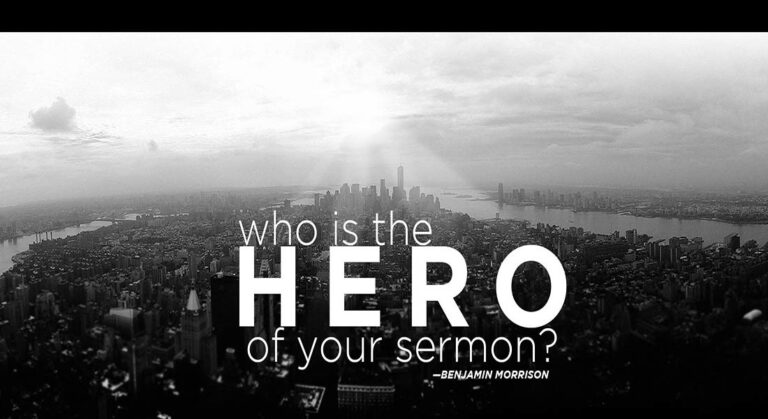 Who is the Hero of Your Sermon?