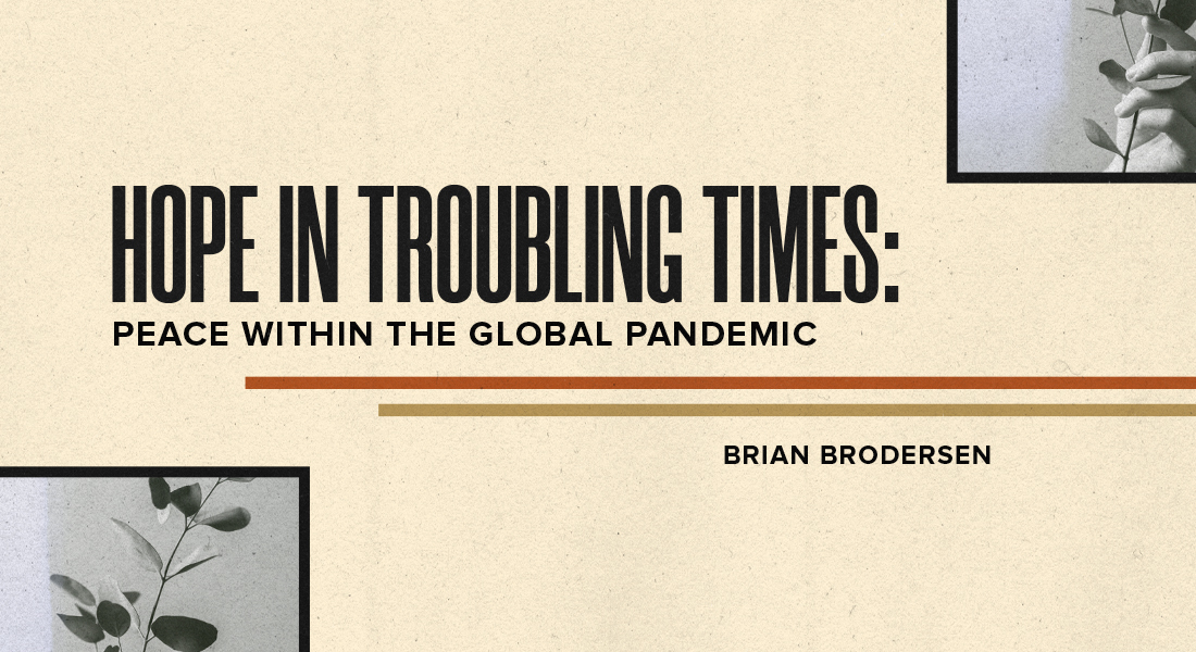Hope in Troubling Times: Peace within the Global Pandemic
