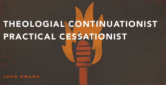 Theological Continuationist Practical Cessationist