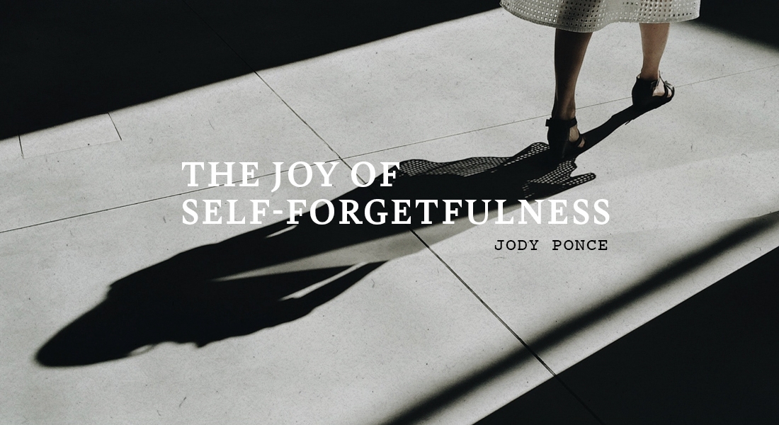 The Joy of Self-Forgetfulness