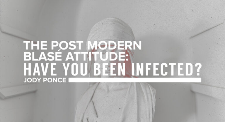 The Post Modern Blasé Attitude: Have You Been Infected?