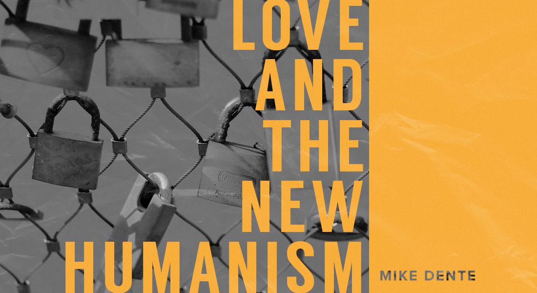 Love and the New Humanism