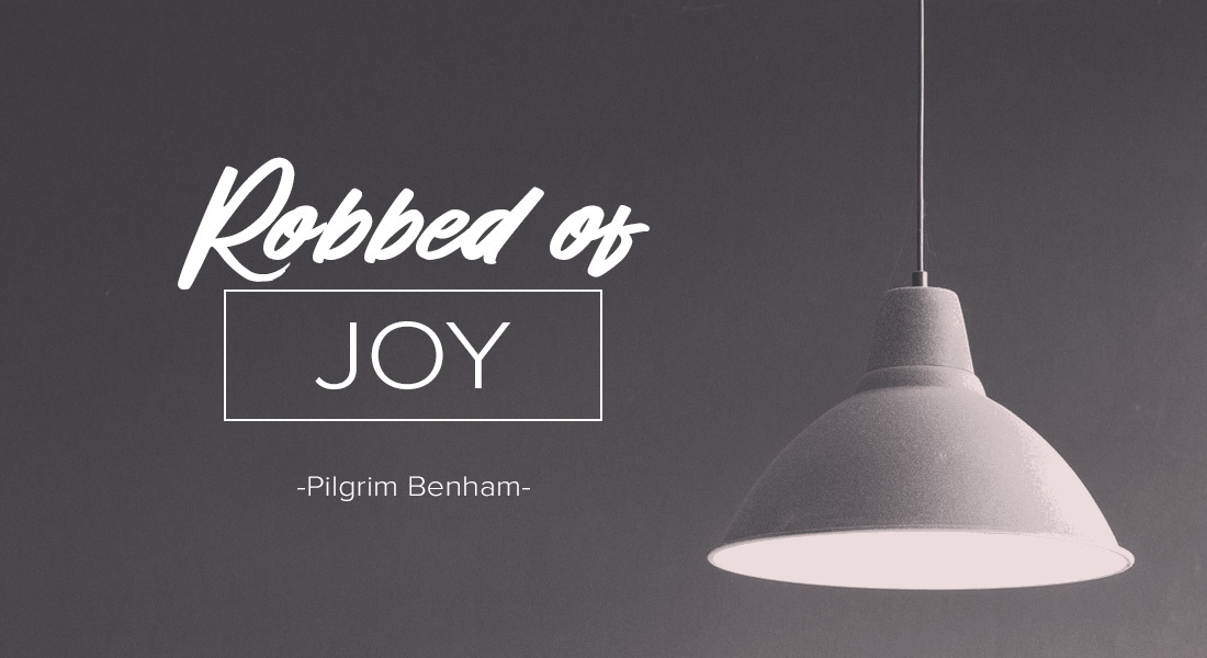 Robbed of Joy