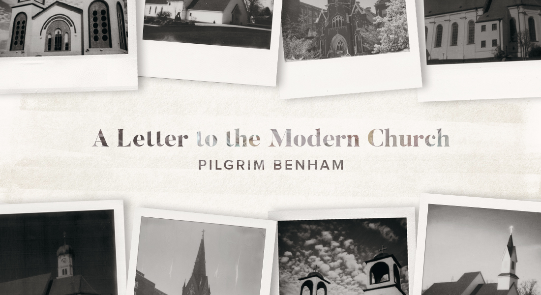 A Letter to the Modern Church