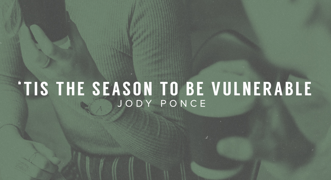 ‘Tis the Season to Be Vulnerable