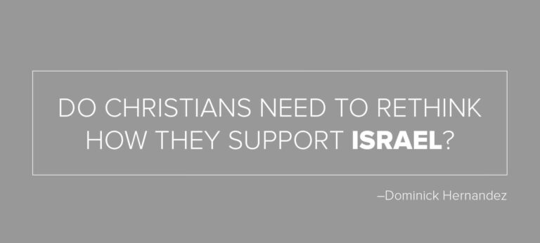 Do Christians Need To Rethink How They Support Israel?