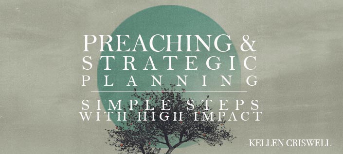 Preaching & Strategic Planning – Simple Steps with High Impact
