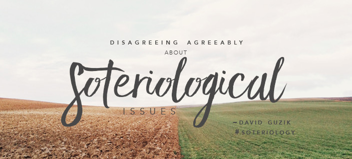 Disagreeing Agreeably About Soteriological Issues