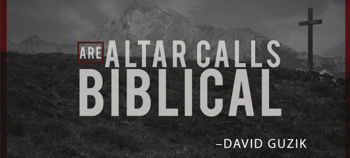 Are Altar Calls Biblical