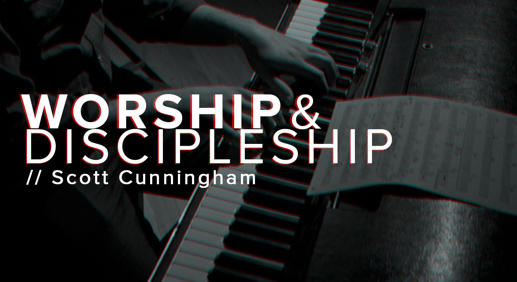 Worship & Discipleship